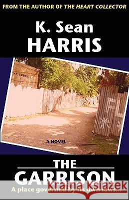 The Garrison K. Sean Harris 9789766108397 LMH Publishing - książka