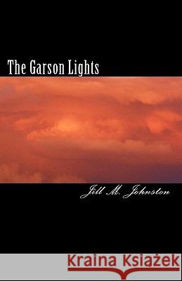 The Garson Lights Jill M. Johnston 9781449530686 Createspace - książka