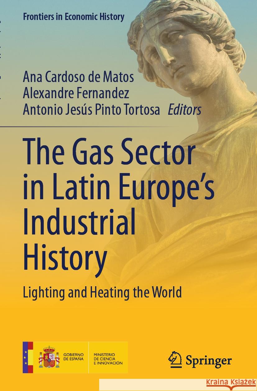 The Gas Sector in Latin Europe’s Industrial History  9783031366765 Springer Nature Switzerland - książka