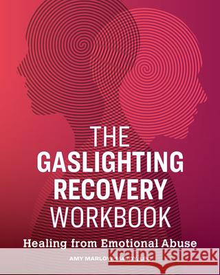 The Gaslighting Recovery Workbook: Healing from Emotional Abuse Amy, Lpc Marlow-Macoy 9781646112692 Rockridge Press - książka