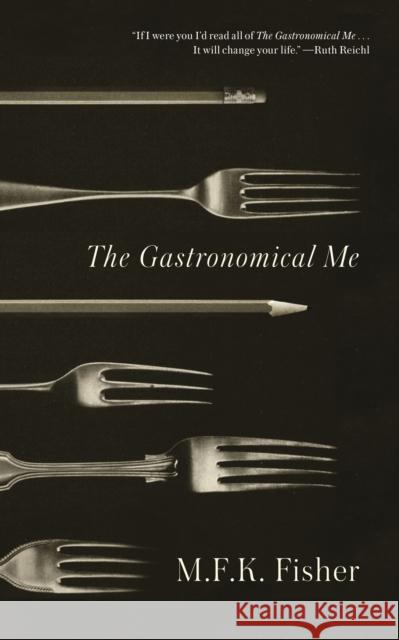 The Gastronomical Me M. F. K. Fisher 9780865473928 North Point Press - książka