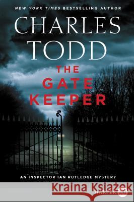 The Gate Keeper: An Inspector Ian Rutledge Mystery Charles Todd 9780062791535 HarperLuxe - książka