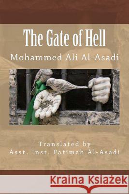 The Gate of Hell Mohammed Ali Al-Asadi Fatimah Al-Asadi 9781544714851 Createspace Independent Publishing Platform - książka