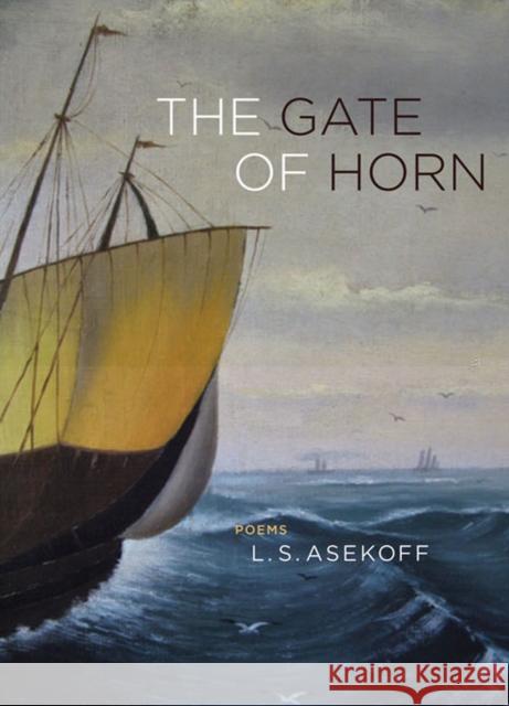 The Gate of Horn Asekoff, L. S. 9780810152120 Triquarterly Books - książka