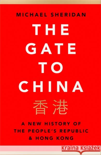 The Gate to China Michael Sheridan 9780008356231 HarperCollins Publishers - książka