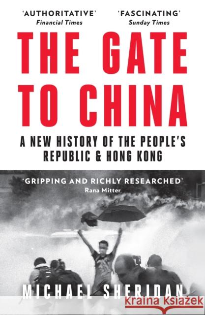 The Gate to China: A New History of the People’s Republic & Hong Kong Michael Sheridan 9780008356262 HarperCollins Publishers - książka