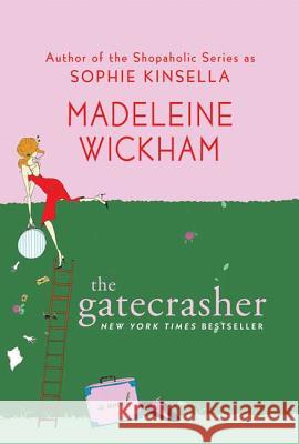 The Gatecrasher Madeleine Wickham 9780312381073 St. Martin's Griffin - książka