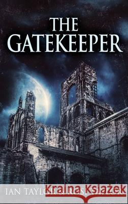 The Gatekeeper Ian Taylor, Rosi Taylor 9784867516140 Next Chapter - książka