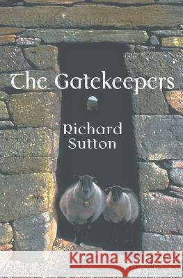 The Gatekeepers Richard Sutton 9781449924188 Createspace - książka