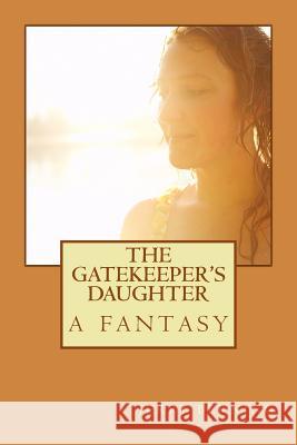The Gatekeeper's Daughter Jerry Berning 9781499576238 Createspace - książka