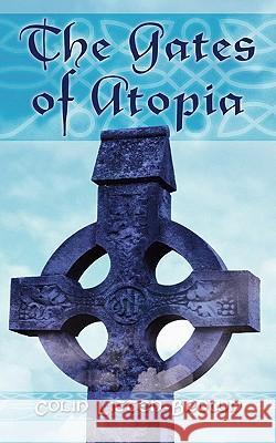 The Gates of Atopia Colin Litten-Brown 9781452045849 Authorhouse - książka