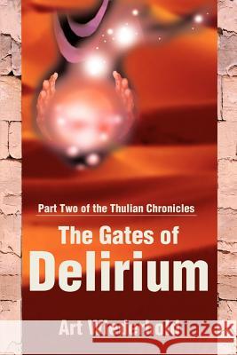 The Gates of Delirium Art Wiederhold 9780595190409 Writers Club Press - książka