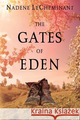 The Gates of Eden Nadene Lecheminant Jane Parnell Jennifer Quinlan 9780960021505 Cottage Street Books - książka