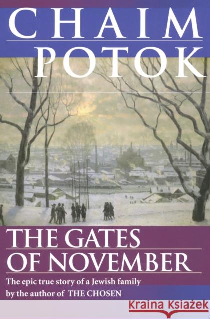 The Gates of November Chaim Potok Leonid Slepak Vladimir Slepak 9780449912409 Ballantine Books - książka
