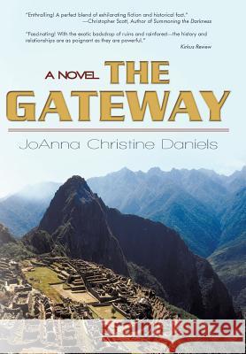 The Gateway: Revised Edition 2010 Daniels, Joanna Christine 9781450248914 iUniverse.com - książka