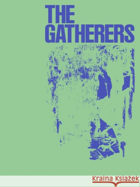 The Gatherers  9780989985994 P.S.1 Contemporary Art Center - książka