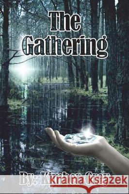 The Gathering Kimber Grey 9781548562618 Createspace Independent Publishing Platform - książka