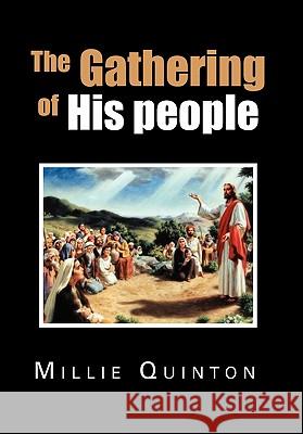 The Gathering of His people Quinton, Millie 9781456874148 Xlibris Corp. UK Sr - książka