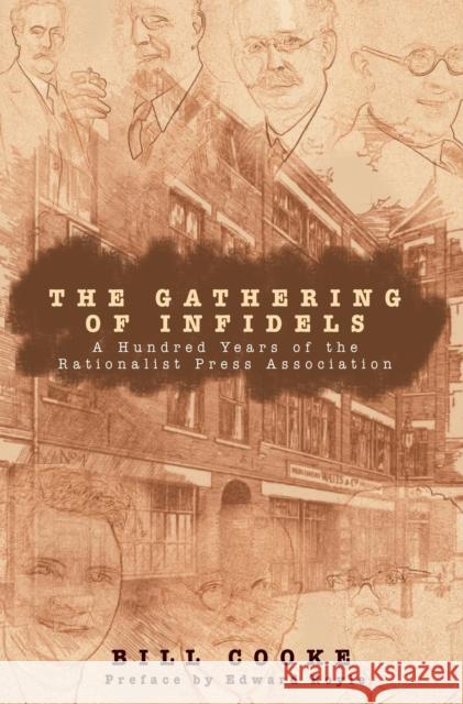 The Gathering of Infidels: A Hundred Years of the Rationist Press Association Bill Cooke Edward Royle 9781591021964 Prometheus Books - książka