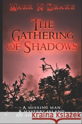 The Gathering of Shadows Mark N Drake   9798668299287 Independently Published - książka