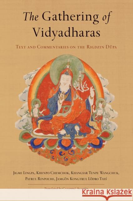 The Gathering of Vidyadharas: Text and Commentaries on the Rigdzin Düpa Lingpa, Jigme 9781611803617 Snow Lion Publications - książka