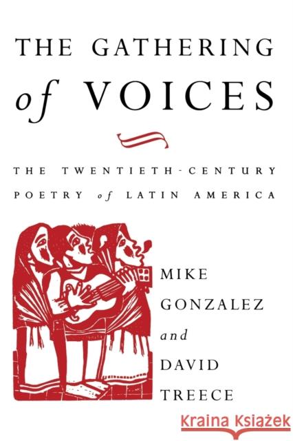 The Gathering of Voices: The 20th Century Poetry of Latin America Gonzalez, Mike 9780860915812 Verso - książka