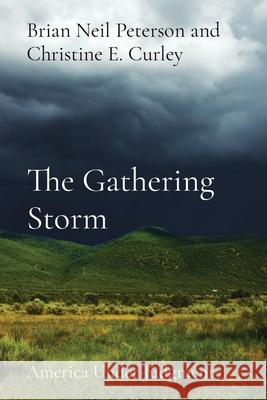 The Gathering Storm: America Under Judgment Peterson, Brian Neil 9798985859508 Brian Neil Peterson - książka