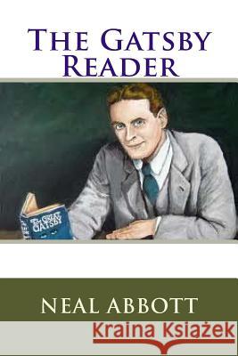 The Gatsby Reader Neal Abbott 9781499549591 Createspace - książka