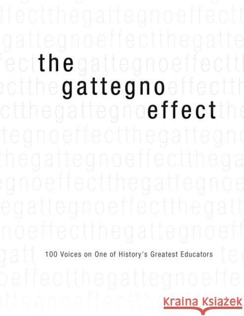 The Gattegno Effect: 100 Voices on One of History's Greatest Educators (black and white version) Amy Logan 9780878253654 Educational Solutions Inc. - książka