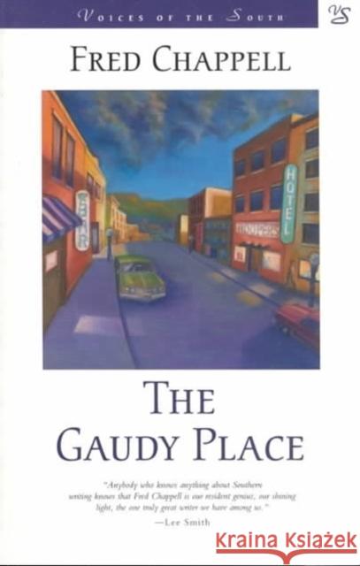 The Gaudy Place Fred Chappell 9780807119341 Louisiana State University Press - książka