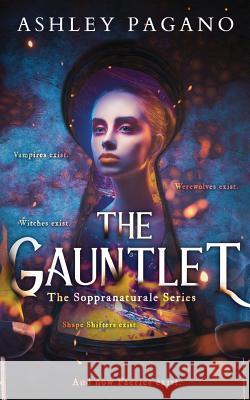 The Gauntlet: The Soppranaturale Series Ashley Pagano 9781949931167 Inkspell Publishing - książka