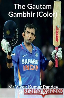 The Gautam Gambhir (Color) MR Vivek 9781639741885 Notion Press, Inc. - książka