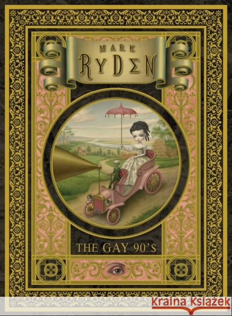 The Gay '90s: A Portfolio: 24 Plates Mark Ryden 9782374950006 Cernunnos - książka