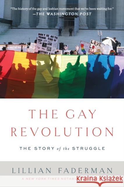 The Gay Revolution: The Story of the Struggle Lillian Faderman 9781451694123 Simon & Schuster - książka