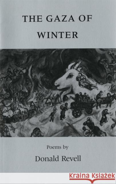 The Gaza of Winter: Poems Revell, Donald 9780820309897 University of Georgia Press - książka