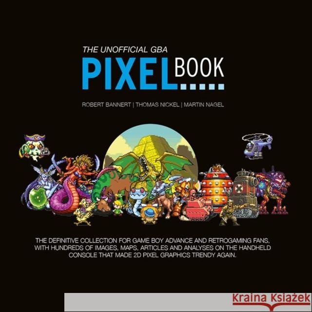 The GBA Pixel Book Bitmap Books 9781738401536 Bitmap Books - książka