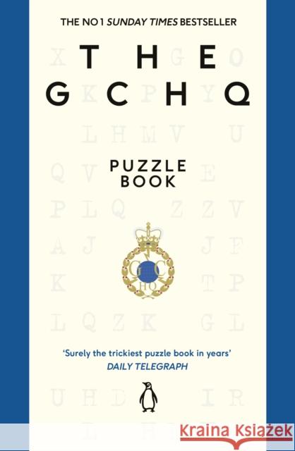 The GCHQ Puzzle Book: Perfect for anyone who likes a good headscratcher GCHQ 9781405970518 Penguin Books Ltd - książka