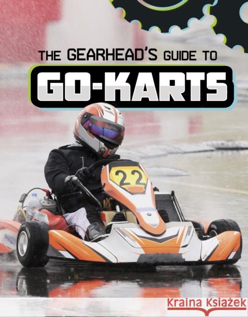 The Gearhead's Guide to Go-Karts Lisa J. Amstutz 9781398248403 Capstone Global Library Ltd - książka