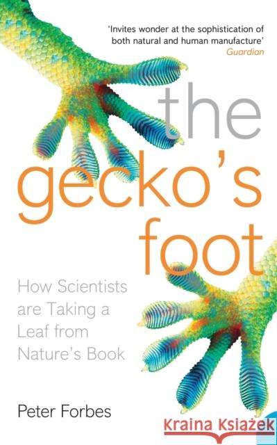 The Gecko's Foot: How Scientists Are Taking a Leaf from Nature's Book Forbes, Peter 9780007179893 HARPERCOLLINS PUBLISHERS - książka