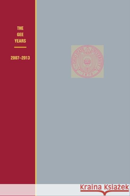 The Gee Years, 2007-2013 Herbert B. Asher 9780814258590 Ohio State University Press - książka