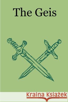 The Geis Marie Sterbenz 9781411646018 Lulu.com - książka