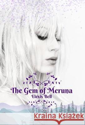 The Gem of Meruna Elexis Bell 9781951335052 Elexis Bell - książka