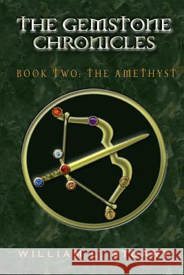 The Gemstone Chronicles Book Two: The Amethyst William L. Stuart 9781507507131 Createspace - książka