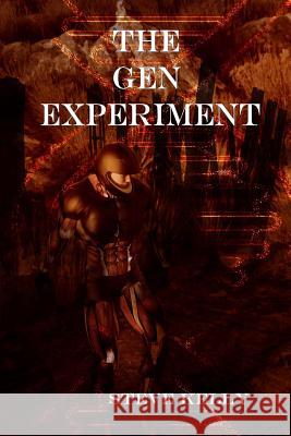 The Gen Experiment Steve Kelly 9781725104877 Createspace Independent Publishing Platform - książka