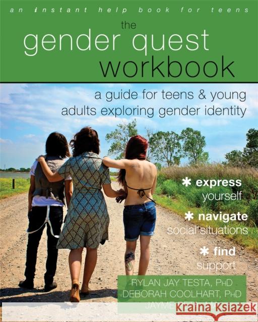 The Gender Quest Workbook: A Guide for Teens and Young Adults Exploring Gender Identity Rylan Jay Testa Deborah Coolhart Jayme Peta 9781626252974 Instant Help Publications - książka