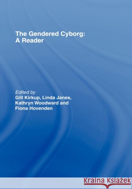 The Gendered Cyborg: A Reader Hovenden, Fiona 9780415220903 Routledge - książka