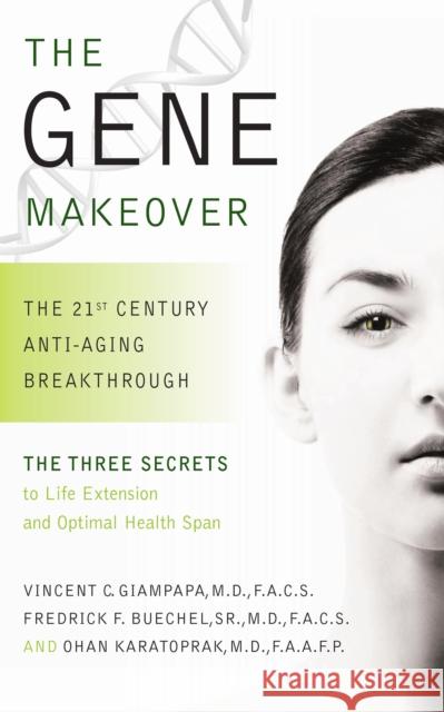 The Gene Makeover: The 21st Century Anti-Aging Breakthrough  9781681628028 Basic Health Publications - książka