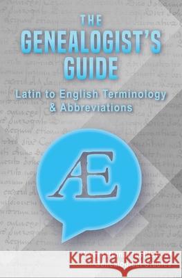 The Genealogist's Guide: Latin to English Terminology & Abbreviations Angela Breidenbach 9781957132136 GS Books - książka