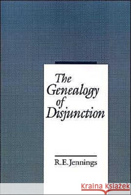 The Genealogy of Disjunction R. E. Jennings 9780195075243 Oxford University Press - książka
