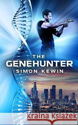 The Genehunter Simon Kewin   9781999339500 Stormcrow Books - książka